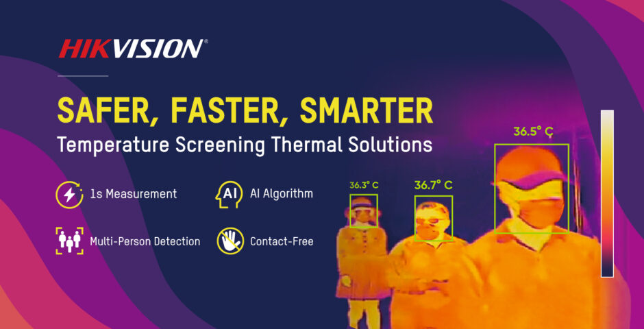 Coronavirus: A new normal. Safer, faster, smarter temperature screening with HIkvision